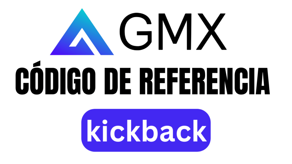 Codigo de referencia GMX para obtener hasta $599 de bono y 25% de reembolso en comisiones. Empieza a ganar con cada operación.