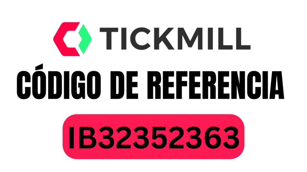 Código de referencia de Tickmill – 30€ y 10% de descuento
